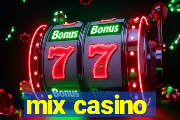 mix casino